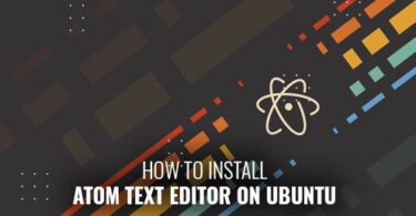 How To Install Atom Text Editor On Ubuntu