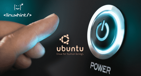 How To Shutdown Ubuntu 18.04 | Linux Hint