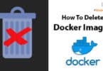 How to Delete Docker Images