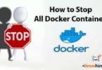 How to Stop All Docker Containers