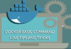 Docker basic Command Line Tips and Tricks