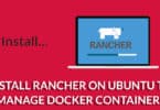 Install Rancher on Ubuntu to Manage Docker Containers