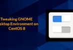 Tweaking GNOME Desktop Environment on CentOS 8