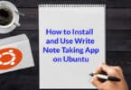 How to Install and Use Write Note Taking App on Ubuntu