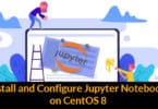 Install and Configure Jupyter Notebook on CentOS 8