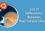 List of Differences Between Pop! OS and Ubuntu