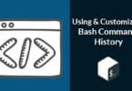 Using and Customizing Bash Command History