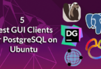 5 Best GUI Clients for PostgreSQL on Ubuntu