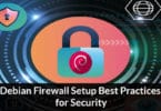 Debian Firewall Setup Best Practices for Security