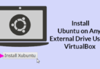 How to Permanently Install Ubuntu on Any External Drive Using VirtualBox