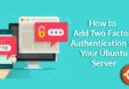 How to Add Two Factor Authentication to Your Ubuntu Server