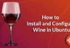 How to Install and Configure Wine in Ubuntu