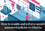 How to enable and enforce secure password policies on Ubuntu