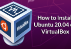 How to Install Ubuntu 20.04 on VirtualBox