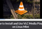 How to Install and Use VLC Media Player on Linux Mint