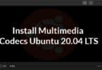 Install Multimedia Codecs Ubuntu 20.04 LTS