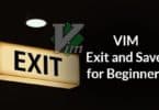 VIM Exit and Save, for Beginners
