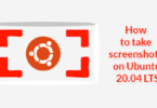 How to take screenshots on Ubuntu 20.04 LTS