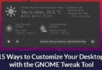 15 Ways to Customize Your Desktop with the GNOME Tweak Tool