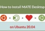 How to Install MATE Desktop on Ubuntu 20.04