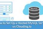 How to Set Up a Hosted MySQL Server on Clouding.io
