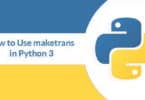 How to Use maketrans in Python 3