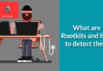 What are Rootkits and how to detect them