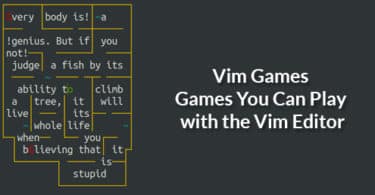 Vim Games – Games You Can Play with the Vim Editor