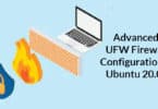 Advanced UFW Firewall Configuration in Ubuntu 20.04