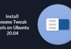 Install Gnome Tweak Tools on Ubuntu 20.04