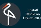 Install Minio on Ubuntu 20.04