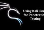 Using Kali Linux for Penetration Testing