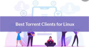 Best Torrent Clients for Linux