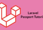 Laravel Passport Tutorial