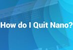 How do I Quit Nano
