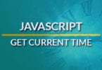 How to Get Current Date & Time in JavaScript