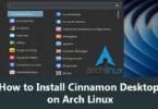 How to Install Cinnamon Desktop on Arch Linux