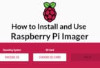 How to Install and Use Raspberry Pi Imager