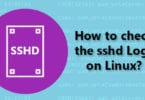 How to check the sshd Logs on Linux