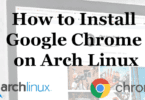 How-to-install-Google-Chrome-on-Arch-Linux