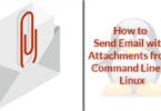 How to Send Email with Attachments from Command Line in Linux