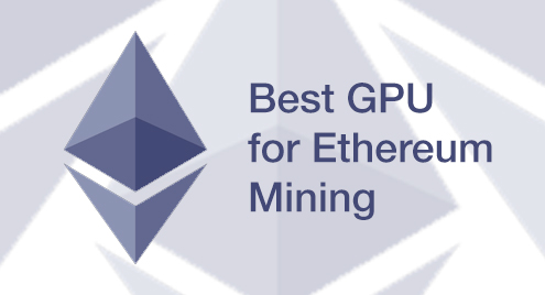 Empotrar Suponer Lleno Best GPU for Ethereum Mining