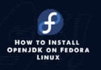 How to Install OpenJDK on Fedora Linux
