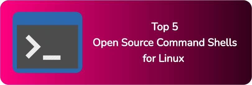 top-5-open-source-shells-for-linux