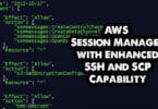 AWS Session Manager with Enhanced SSH and SCP Capability