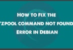 How to Fix the “zpool command not found” Error in Debian