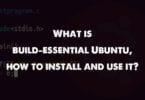 What is build-essential Ubuntu, how to install and use it?