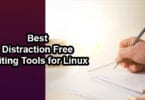 Best Distraction Free Writing Tools for Linux