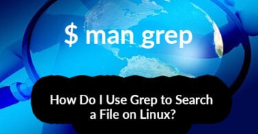 How Do I Use Grep To Search A File On Linux