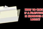 How to Check if a Filesystem is Mounted in Linux?